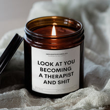 Lade das Bild in den Galerie-Viewer, Look at you becoming a Therapist and Shit