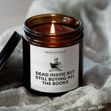 Lade das Bild in den Galerie-Viewer, Dead inside but still buying all the Books