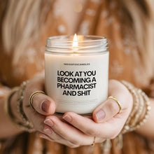 Lade das Bild in den Galerie-Viewer, Look at You Becoming a Pharmacist and Shit