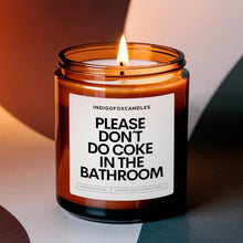 Lade das Bild in den Galerie-Viewer, Please don't do Coke in the Bathroom