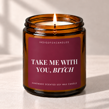 Lade das Bild in den Galerie-Viewer, Take Me With You, Bitch
