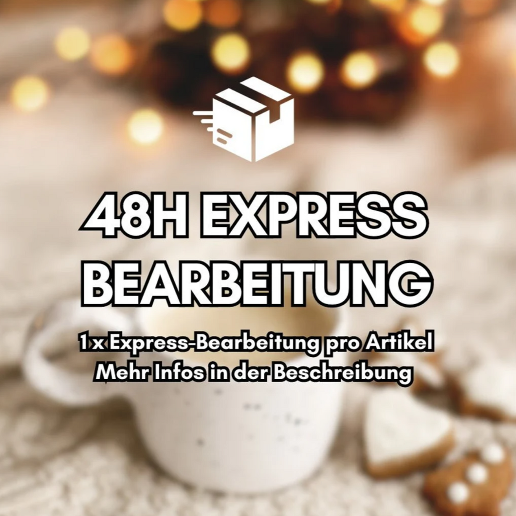 48h Express Bearbeitung
