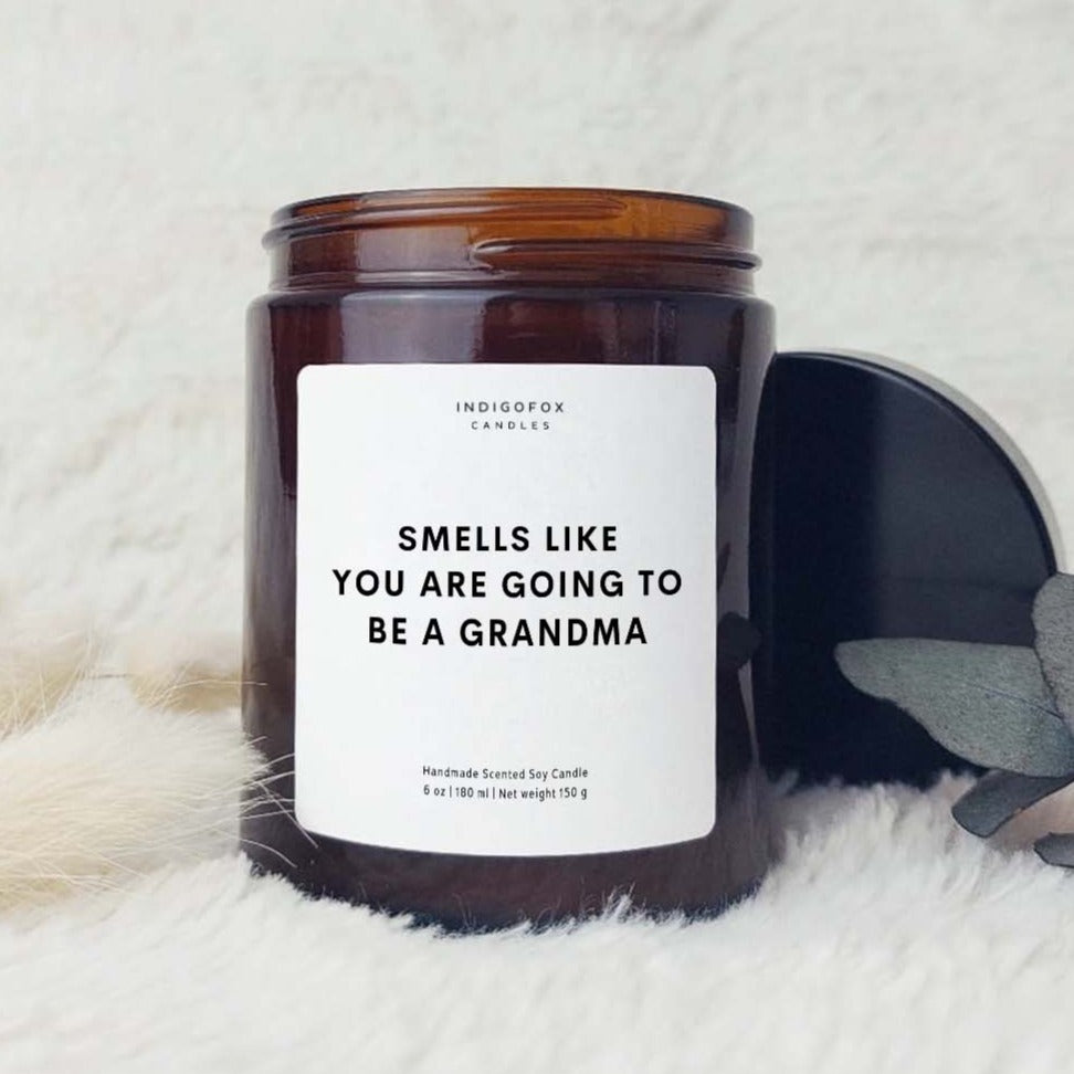 Smells Like You Are Going To Be a Grandma