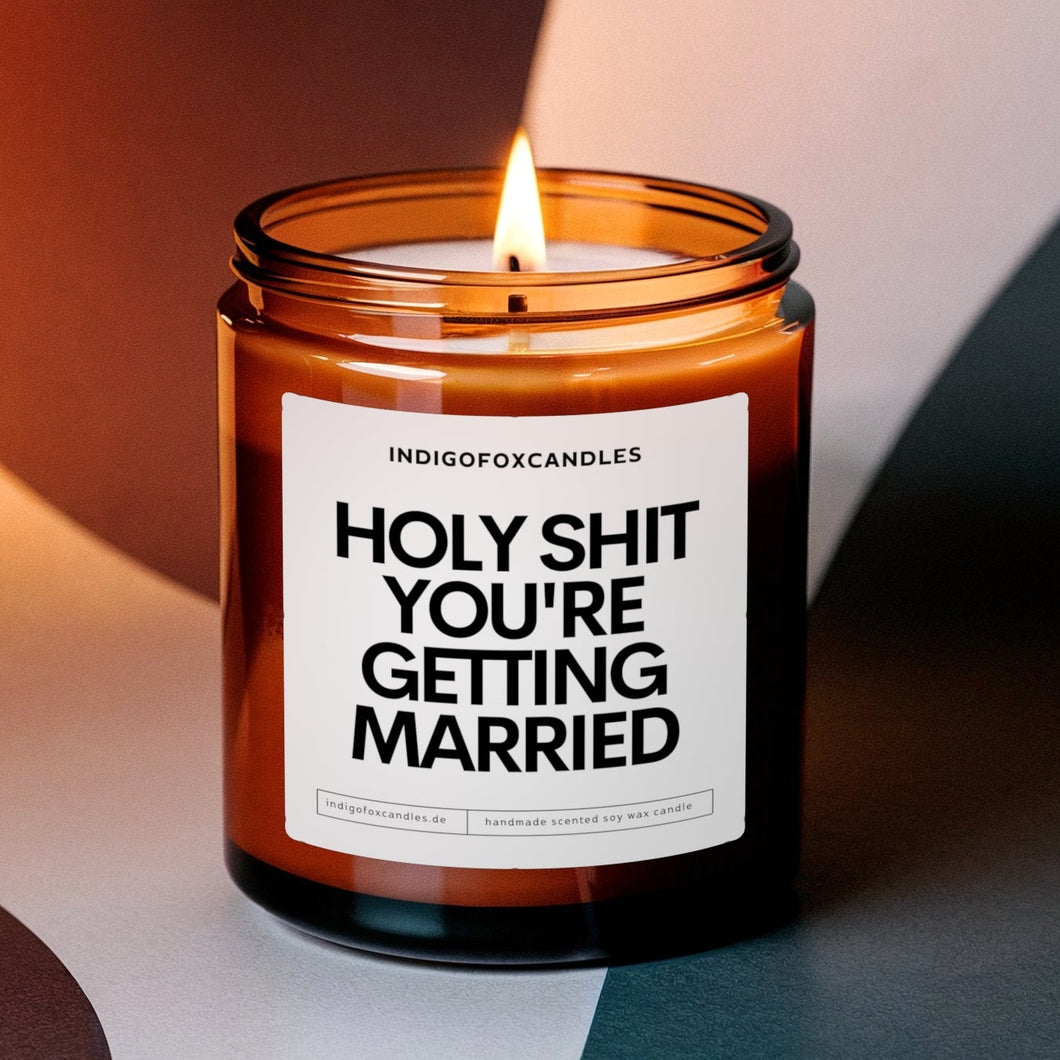 Holy Shit you're getting Married