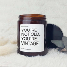 Lade das Bild in den Galerie-Viewer, You&#39;re Not Old You&#39;re Vintage
