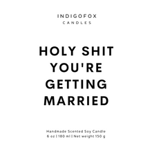 Lade das Bild in den Galerie-Viewer, Holy Shit You&#39;re Getting Married
