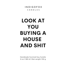 Lade das Bild in den Galerie-Viewer, Look At You Buying a House and Shit
