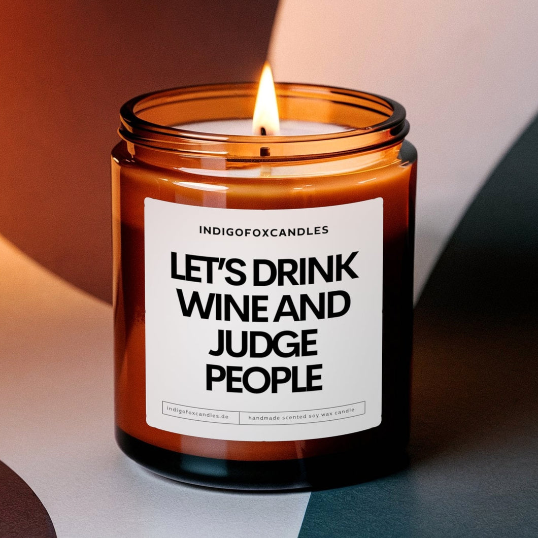 Let's Drink Wine and Judge People