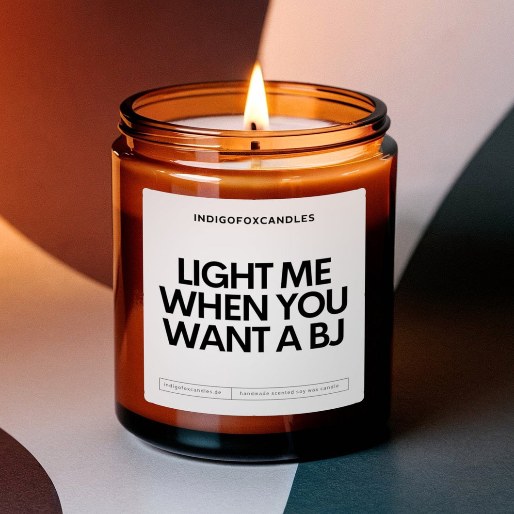 Light Me when You want a BJ