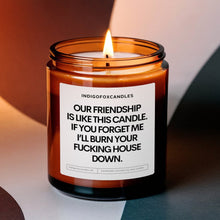 Lade das Bild in den Galerie-Viewer, Our Friendship is like this Candle
