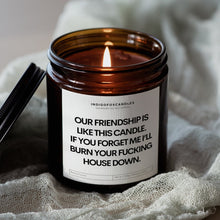 Lade das Bild in den Galerie-Viewer, Our Friendship is like this Candle
