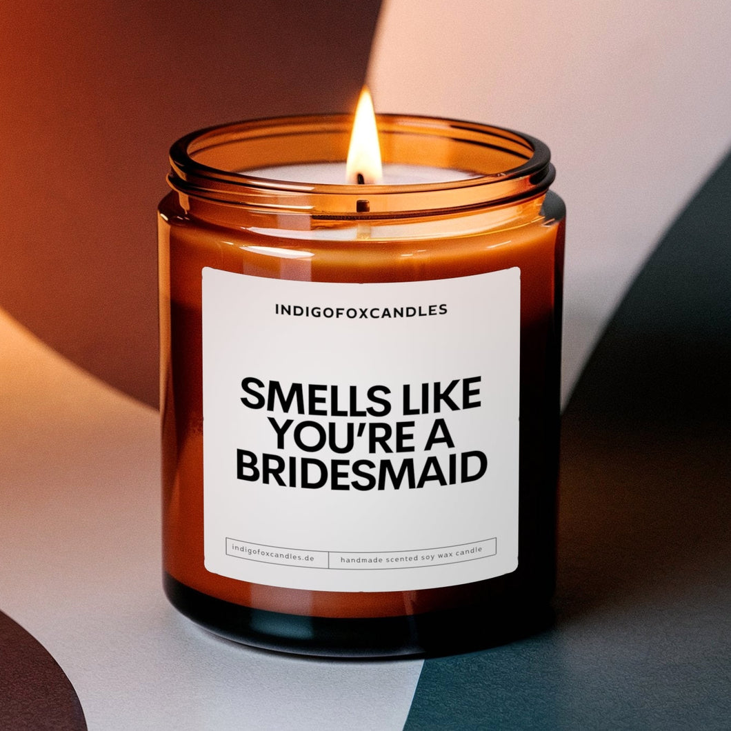 Smells Like You're a Bridesmaid