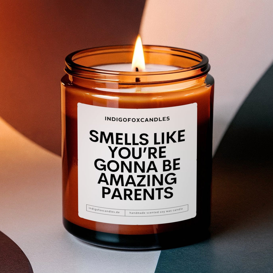 Smells Like You're Gonna Be Amazing Parents