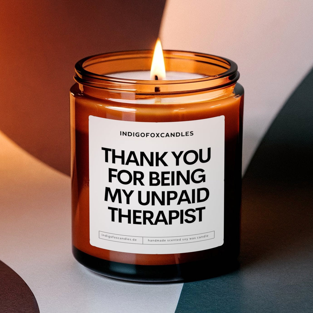 Thank you for being my unpaid Therapist